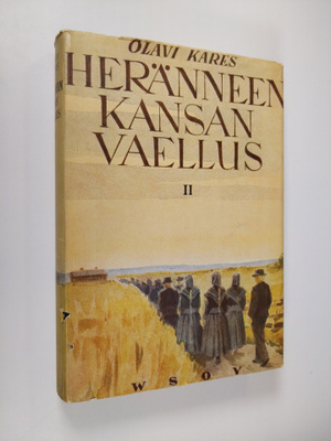 Olavi Kares : Heränneen kansan vaellus 2 : Suomen herännä...