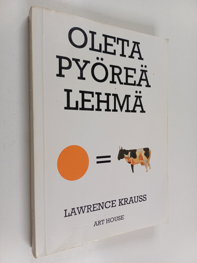 Lawrence M. Krauss : Oleta pyöreä lehmä