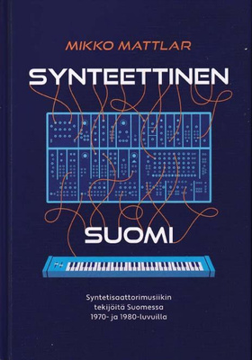 Mikko Mattlar: Synteettinen Suomi