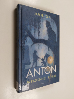 Jari Peltola : Anton ja kadonneet koirat