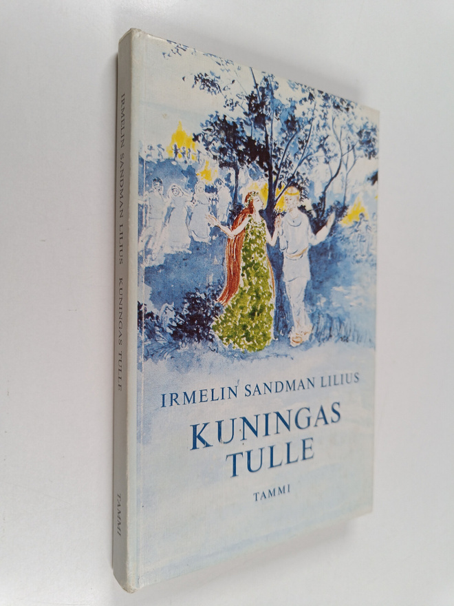 Irmelin Sandman Lilius : Kuningas Tulle