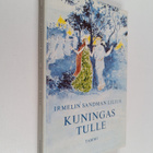 Irmelin Sandman Lilius : Kuningas Tulle - pikkukuva 1
