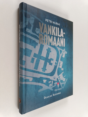 Petri Nurmi : Vankilaromaani