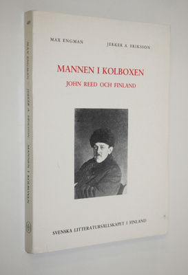 Max Engman : Mannen i kolboxen : John Reed och Finland