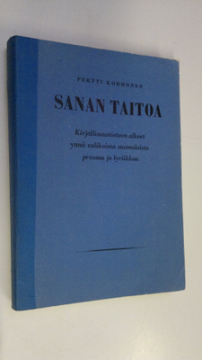 Pertti Korhonen : Sanat taitoa : Kirjallisuustieteen alke...
