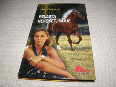 Anna Sellberg Pelasta hevoset, Sara!