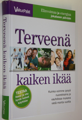 Sari Harrar : Terveenä kaiken ikää : kuinka voimme pysyä ...