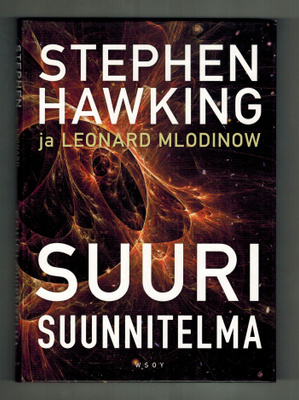 Stephen Hawking & L. Mlodinow: Suuri suunnitelma