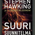 Stephen Hawking & L. Mlodinow: Suuri suunnitelma - pikkukuva 1