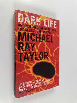 Michael Ray Taylor : Dark Life - Martian Nanobacteria, Ro...