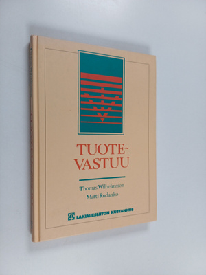 Thomas Wilhelmsson : Tuotevastuu : suomalaista EY-oikeutta