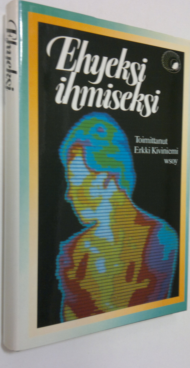 Erkki (toim.) Kiviniemi : Ehyeksi ihmiseksi