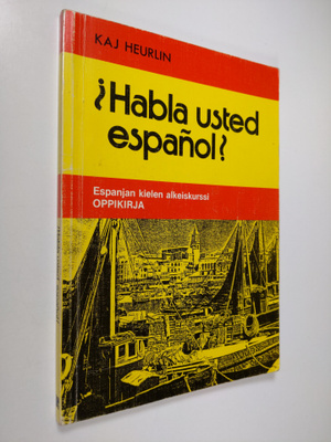 Kaj Heurlin : ?Habla usted espanol? : oppikirja