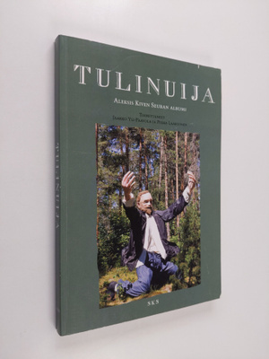 Jaakko ym. (toim.) Yli-Paavola : Tulinuija : Aleksis Kive...