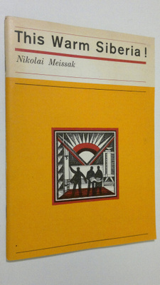 Nikolai Meissak : This Warm Siberia!