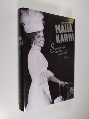 Maija Karhi : Samppanjaluonne, minäkö