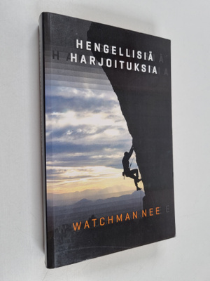Watchman Nee : Hengellisiä harjoituksia : pelkistetty ver...