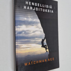 Watchman Nee : Hengellisiä harjoituksia : pelkistetty ver... - pikkukuva 1