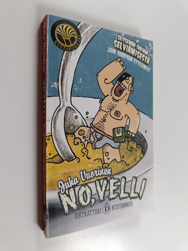 Juha Vuorinen : No, velli eli seitsemän tarinaa selviämis...