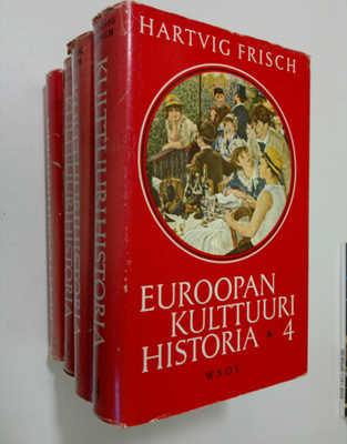 Hartvig Frisch : Euroopan kulttuurihistoria 1-4 : Vanhimm...
