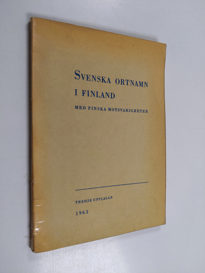 Kurt Zilliacus ym. : Svenska ortnamn i Finland, med finsk...