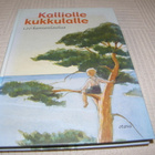 Kalliolle kukkulalle 120 kansanlaulua - pikkukuva 1