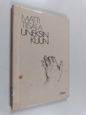 Matti Tiisala : Uneksin kuun : runoja