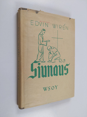 Edvin Wiren : Siunaus : raamatuntutkistelu