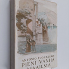 Antonio Fogazzaro : Pieni vanha maailma - pikkukuva 1