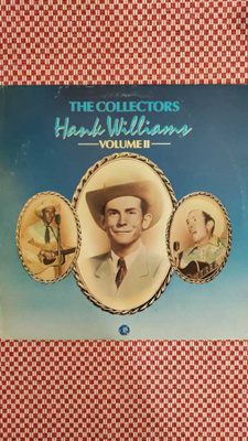 HANK WILLIAMS - THE COLLECTORS VOL II LP