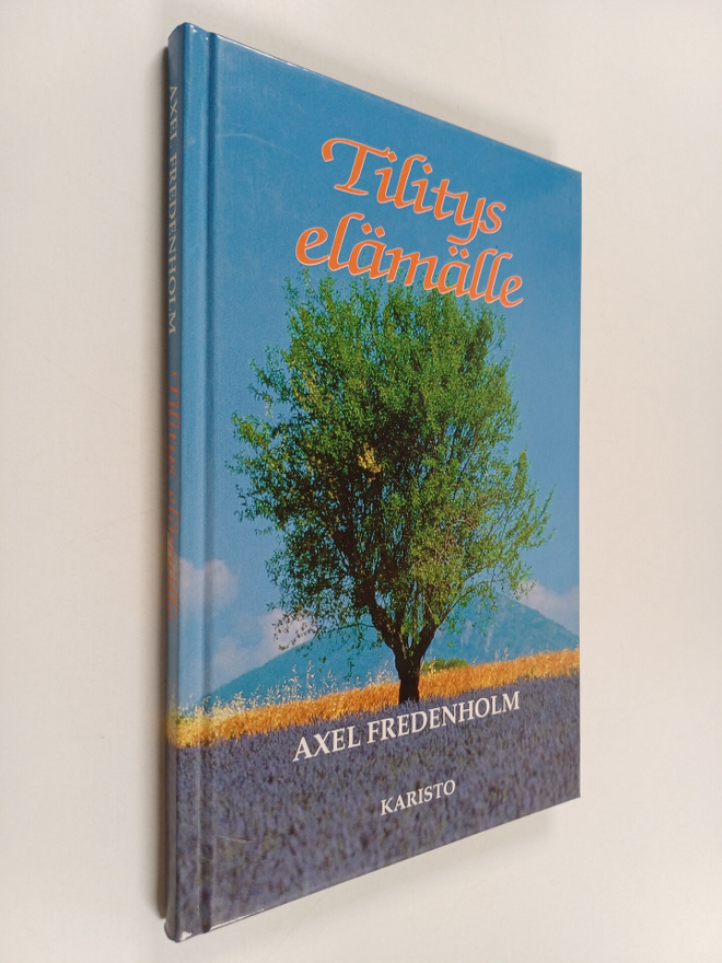 Axel Fredenholm : Tilitys elämälle