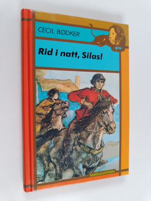 Cecil Bödker : Rid i natt, Silas!