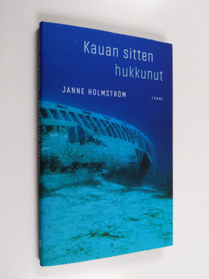Janne Holmström : Kauan sitten hukkunut