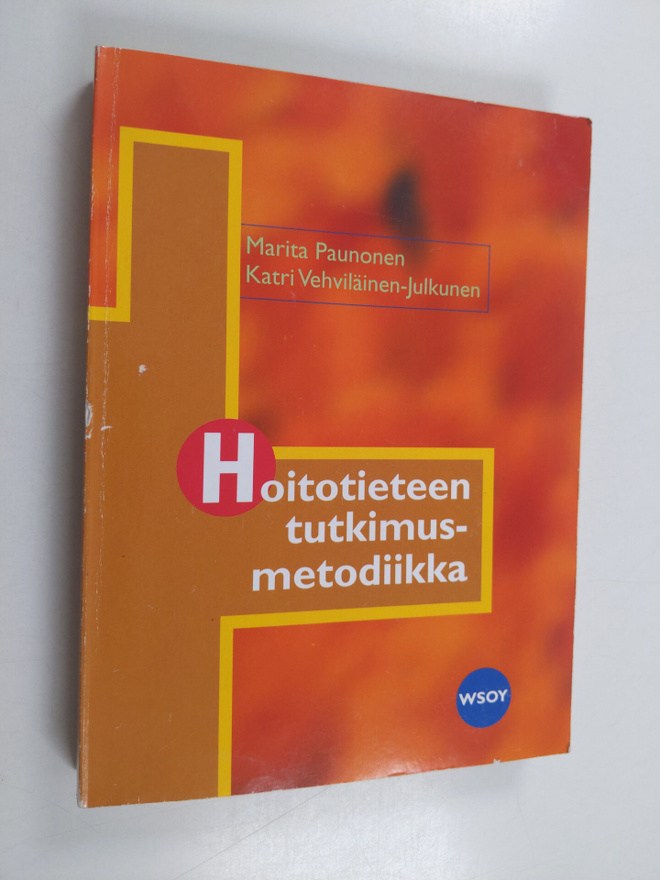 Marita Paunonen : Hoitotieteen tutkimusmetodiikka
