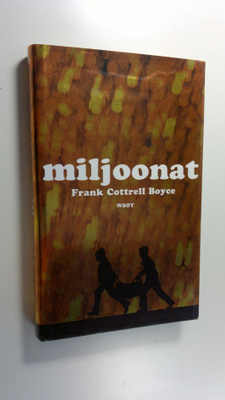 Frank Cottrell Boyce : Miljoonat