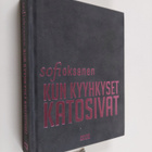 Sofi Oksanen : Kun kyyhkyset katosivat - pikkukuva 1