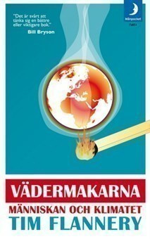 Flannery: Vädermakarna: Människan & klimatet