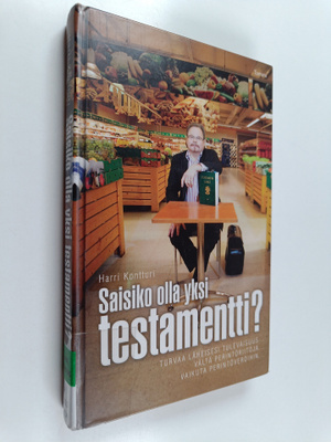 Harri Kontturi : Saisiko olla yksi testamentti : turvaa l...