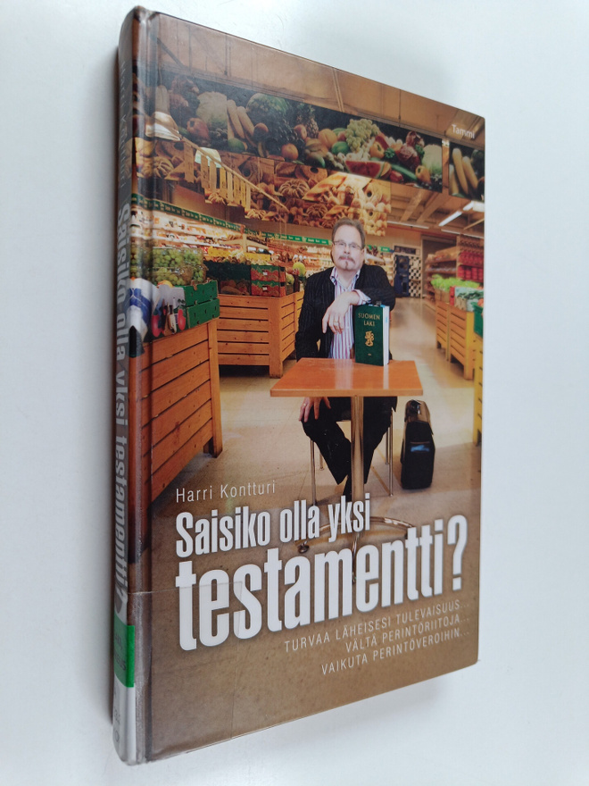 Harri Kontturi : Saisiko olla yksi testamentti : turvaa l...