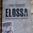 Eeva Oehlandt / Elossa - Erään perheen historia - pikkukuva 1