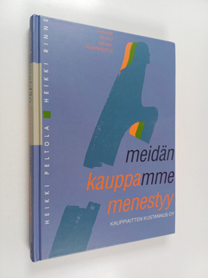 Heikki Peltola : Meidän kauppamme menestyy