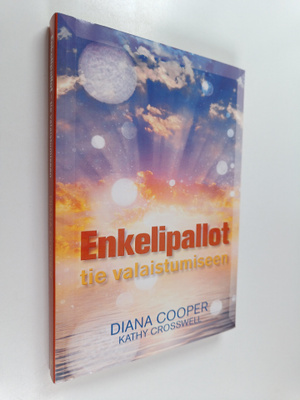 Diana Cooper : Enkelipallot : tie valaistumiseen (tekijän...