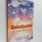 Diana Cooper : Enkelipallot : tie valaistumiseen (tekijän... - pikkukuva 1