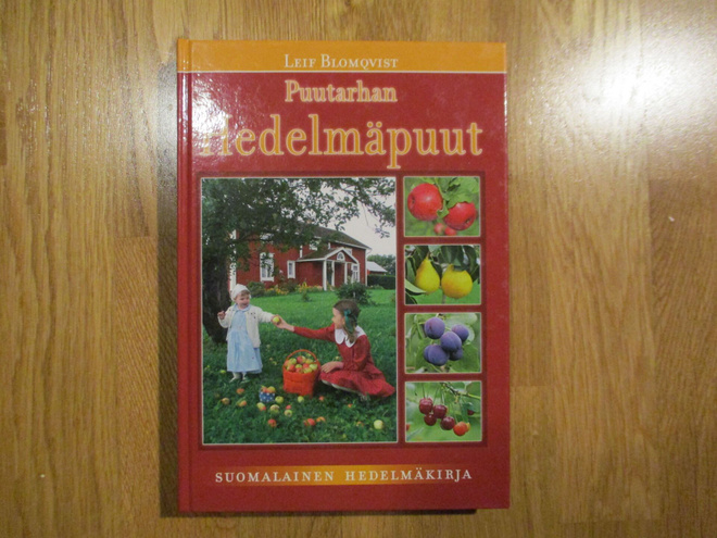 Puutarhan Hedelmäpuut - SUOMALAINEN HEDELMÄKIRJA Leif Blomqv