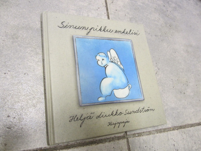 SINUN PIKKU ENKELISI - HELJÄ LIUKKO-SUNDSTRÖM : SIGNEERAUS !