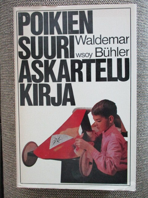Waldemar Bühler POIKIEN SUURI ASKARTELUKIRJA