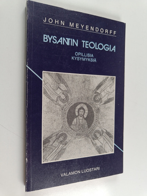 John Meyendorff : Bysantin teologia : opillisia kysymyksiä