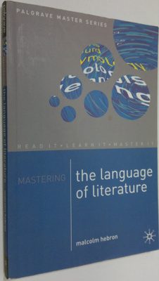 Malcolm Hebron : Mastering the Language of Literature