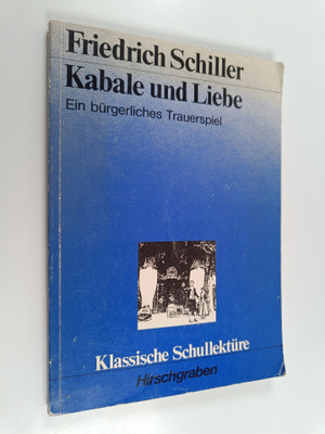Friedrich Schiller ym. : Kabale und Liebe