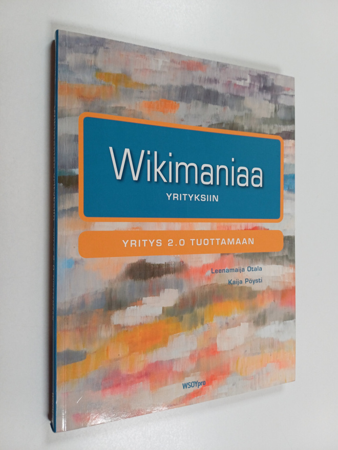 Leenamaija Otala : Wikimaniaa yrityksiin : Yritys 20 tuot...